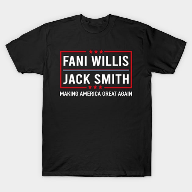 Fani WIllis Jack Smith Making America Great Again T-Shirt by David Brown